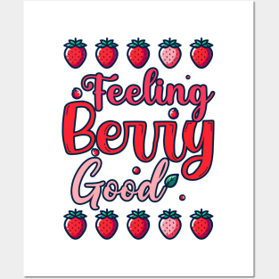 Feeling Berry Good Posters and Art